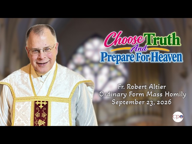 Choose Truth And Prepare For Heaven
