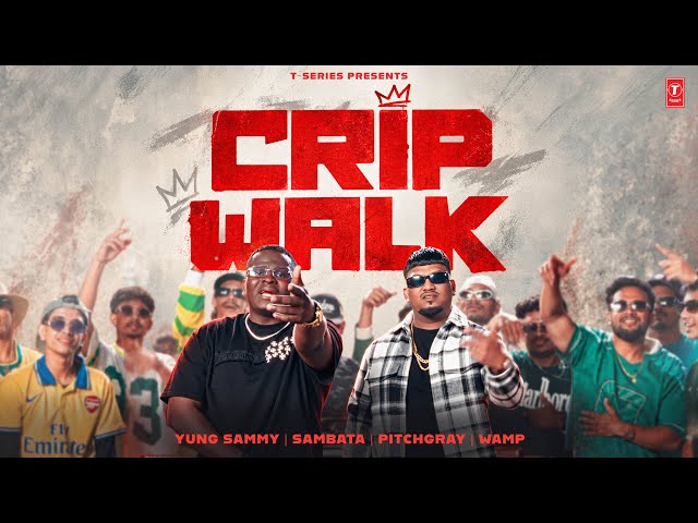 CRIP WALK (Official Music Video): YUNG SAMMY | SAMBATA | ONE OF A KIND | T-SERIES