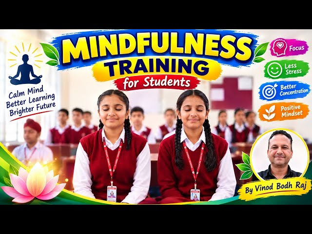 Mindfulness Training for Students | Improve Focus, Reduce Stress & Build a Positive Mindset