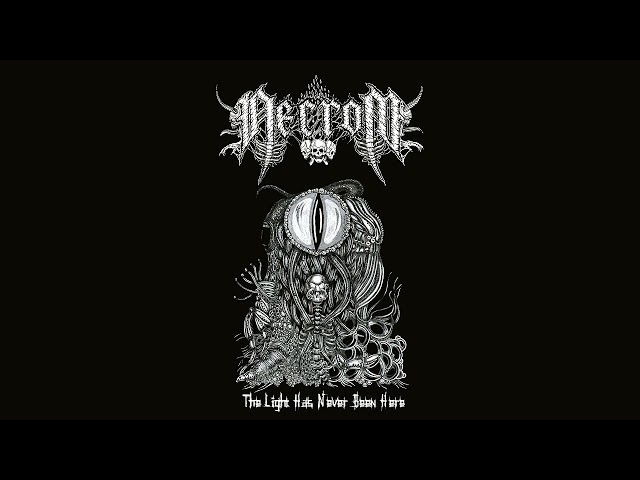 NECROM - The Light Has Never Been Here