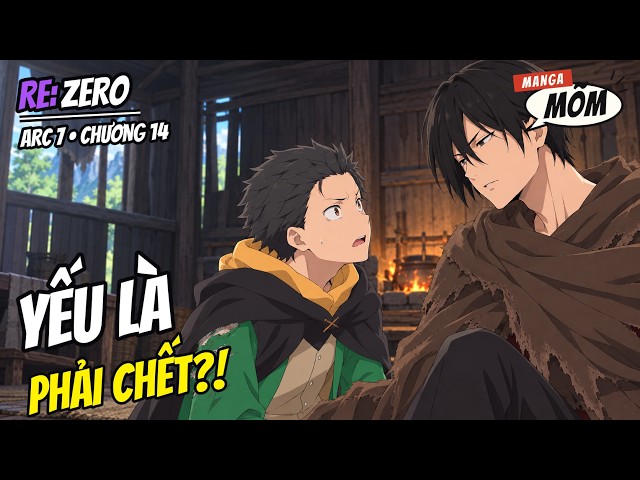 “Khác biệt khó dung hòa” | Re:Zero Arc 7 Chapter 14