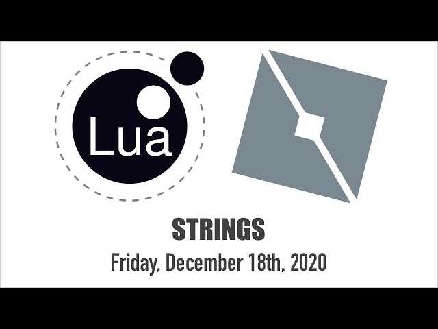 Roblox Coding: More on Lua Strings