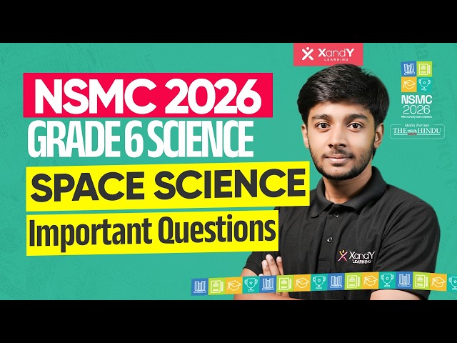 NSMC 2026 | Space Science - Important Questions | Class 6 Science | XandY Learing