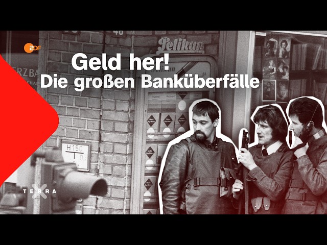 Geld her! - Die großen Banküberfälle | Terra X