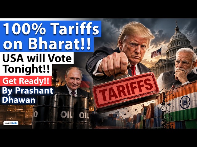 USA Will Vote on India Tonight | 100% Tariffs on Indian Economy Soon? | By Prashant Dhawan
