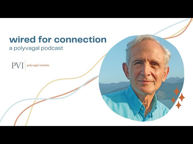 Dr. Peter Levine on Somatic Experiencing, Polyvagal Theory, and Healing Trauma