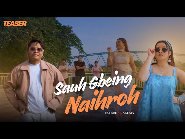Sauh Gbeing Naihroh - Teaser | FM Bru X Kakuma Chorkhy | Kaubru Music Video