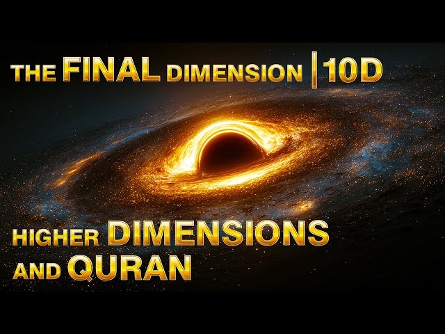 The Hidden Secrets Of Dimensions In Quran | 10th Dimension
