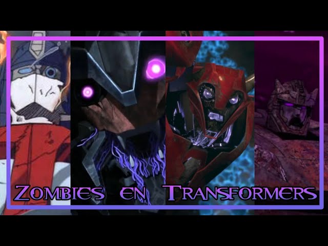 Types of Zombies in Transformers