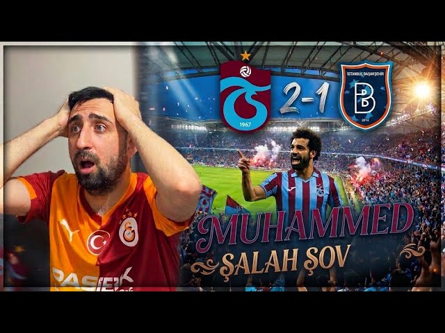TRABZONSPOR 2-1 BAŞAKŞEHIR MATCH REACTION VIDEO MOHAMED SALAH PUT ON A SHOW, CIMBOMLU WAS LEFT ST...