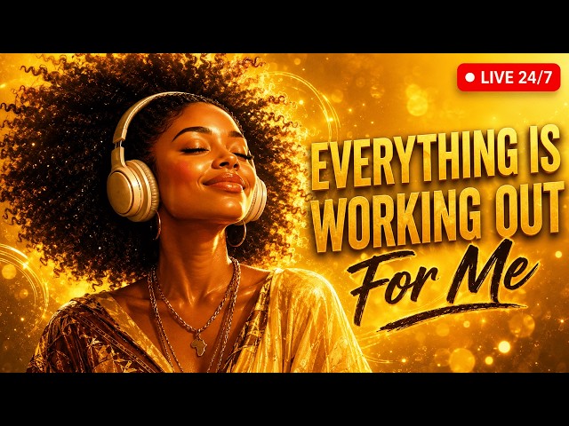 Everything Is Working Out For Me ✨ Afrobeat Affirmations for Abundance & Positive Energy | LIVE 24/7