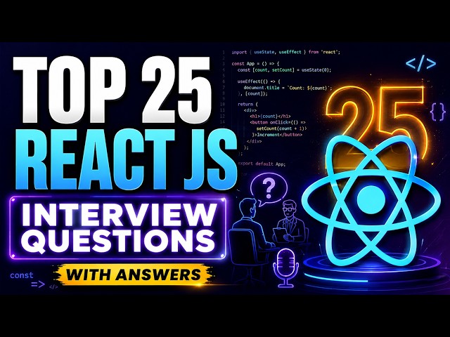 Top 25 React JS Interview Questions & Answers | React.js Interview Preparation
