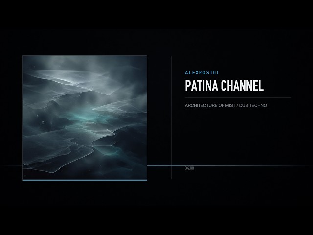 Alexpost01 — Patina Channel | Dub Techno (Official Audio)