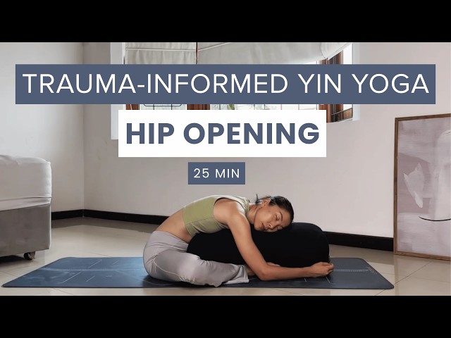 Trauma Informed Hip Opening Yin Yoga | Release Fear, Anger & Stored Emotions
