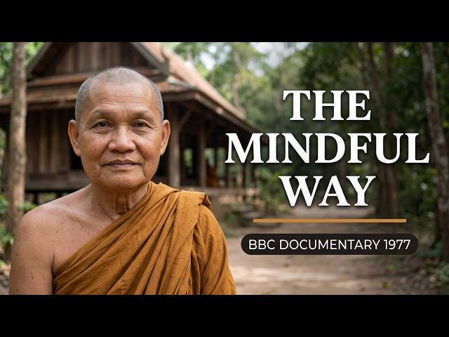 ☸ Ajahn Chah I The mindful Way I BBC Documentary I 1977 ☸