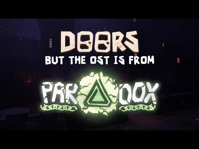 DOORS But the OST is from PARADOX