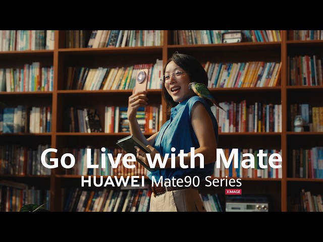 HUAWEI Mate90 Series: Go Live with Mate