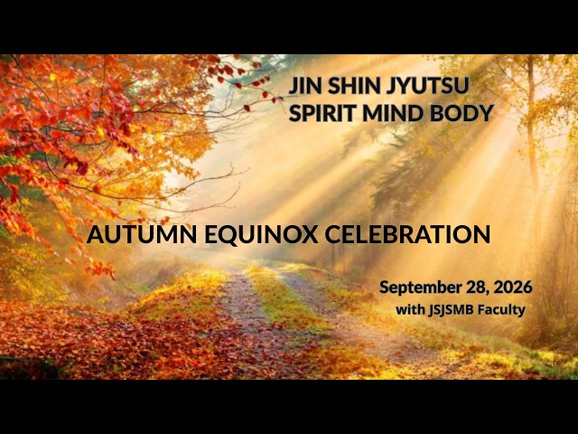 Autumn Equinox Self Care Celebration with Jin Shin Jyutsu Spirit Mind Body Faculty