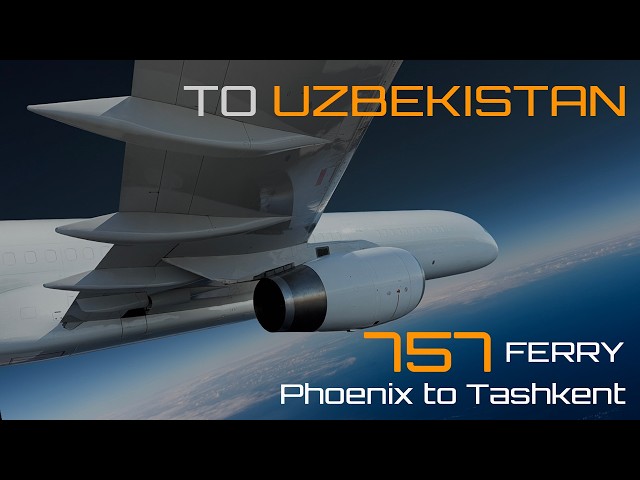 TO UZBEKISTAN: Arizona to Tashkent in a 757 Freighter