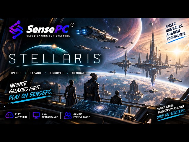Stellaris Gameplay on SensePC | Build a Galactic Empire in the Cloud