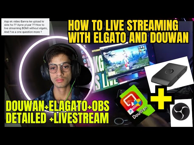 HOW TO LIVE STREAM BGMI WITH ELGATO & DOUWAN | Easy Setup Guide 2025 | No Lag 1080p Quality Stream