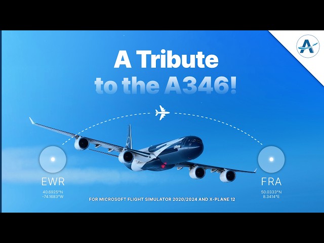 The End of an Era: Airbus A340-600 Tribute in X-Plane 12 & MSFS 2024 | Official Trailer