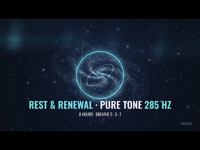 285 Hz Pure Tone | 8 Hours of Rest & Renewal | A Sacred Geometry Universe