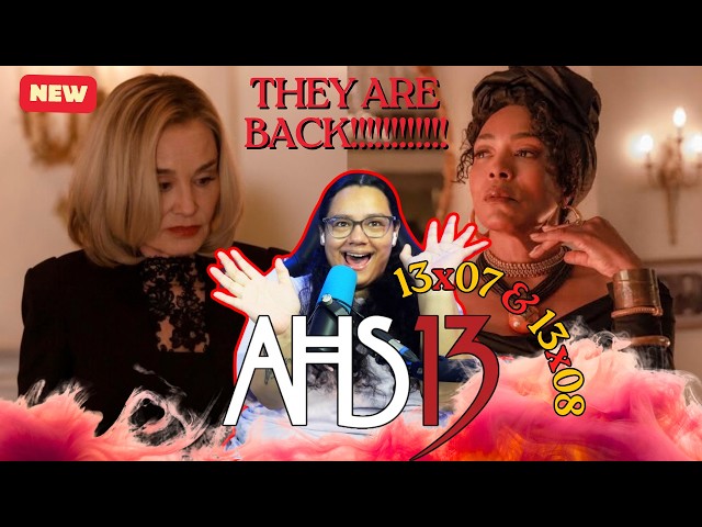 THEY ARE BACK!!! - American Horror Story: 13 13x07 13x08 REACTION & REVIEW | JuliDG