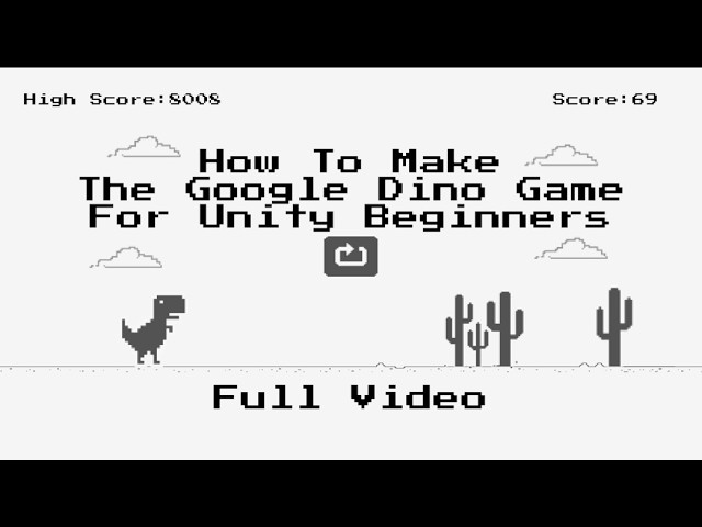 How to Make Google Dino Game In Unity For Beginners - Full Video