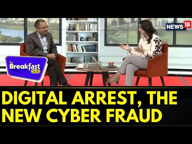 Digital Arrest, The Latest Cyber Fraud Trend. Wondering What To Do First? | The Breakfast Club