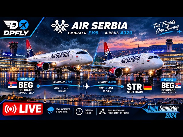 AIR SERBIA E195 ➜ A320 ✈️ BEG–STR–BEG | Evening Rainy Flights | MSFS 2024 LIVE