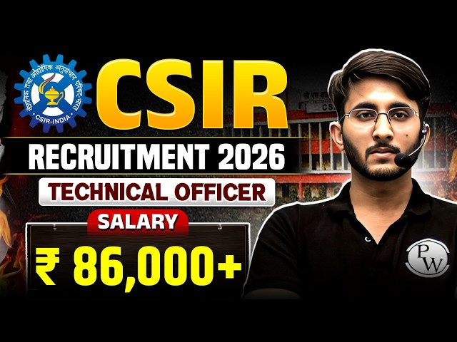 CSIR Recruitment 2026 | Technical Officer Post | Salary, Eligibility, Total Posts | Notification Out