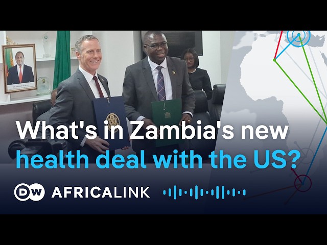 Zambia’s US health deal: Who benefits?