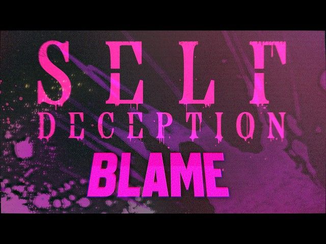 Self Deception - BLAME (Official Lyric Video)