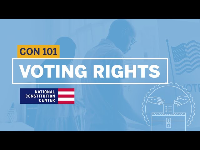 Voting Rights | Constitution 101