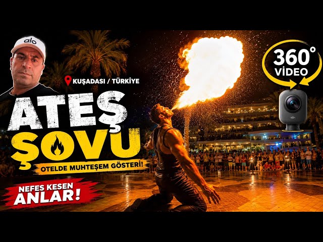 1 #Kuşadası #Hotel #Ateş Şovu 🔥#360° #Video #Nefes #Kesen #Ateş #Üfleme #Gösterisi #turkey #aydın #t