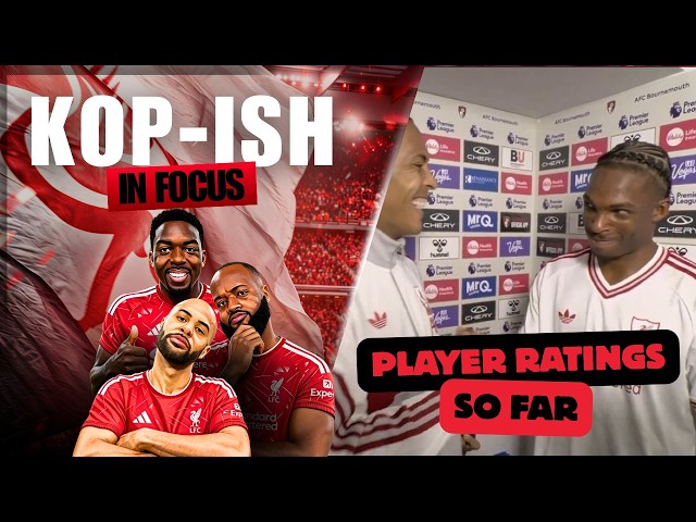 RANKING THE PLAYERS SO FAR! | HAVE OUR EXPECTATIONS CHANGED? | LFC FOCUS SHOW