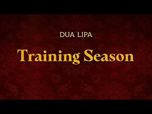 Dua Lipa - Training Season | Lyrics