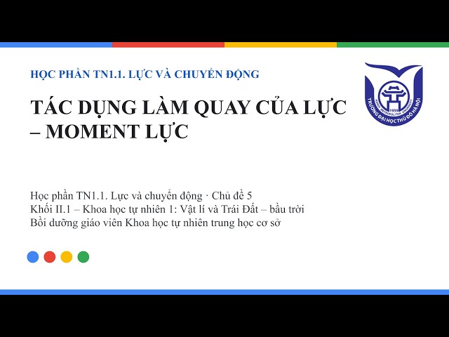 TN1.1 – Chủ đề 5. Tác dụng làm quay của lực – moment lực | Bồi dưỡng GV KHTN THCS