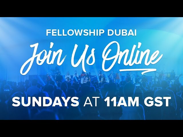 Fellowship Dubai Online - 18 October 2026