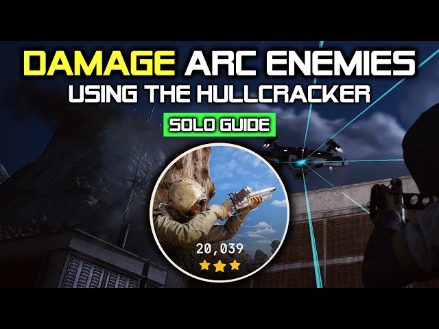 20k+ Solo Damage ARC using the Hullcracker Trials Guide in ARC Raiders