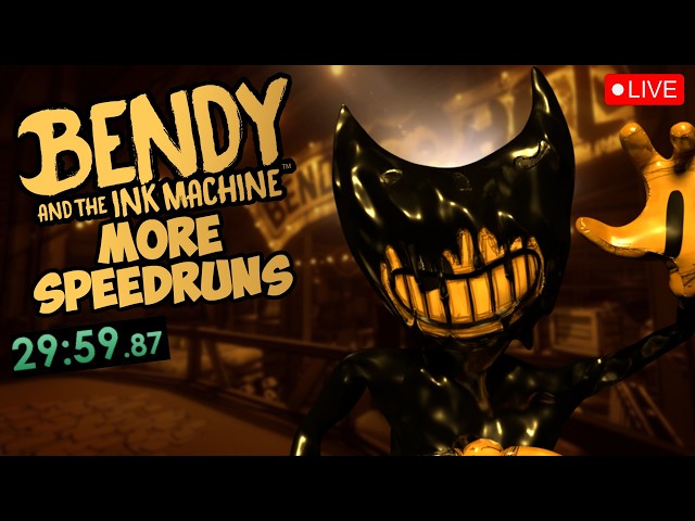 MOAR BENDY AND THE SPEEDRUN MACHINE RUNS