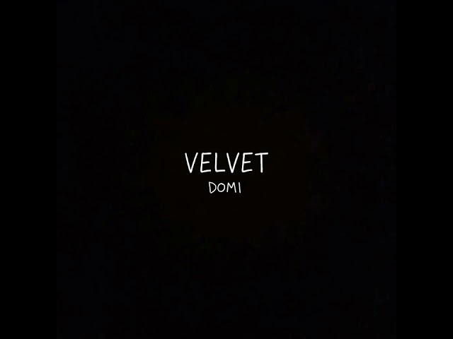 Domi - VELVET