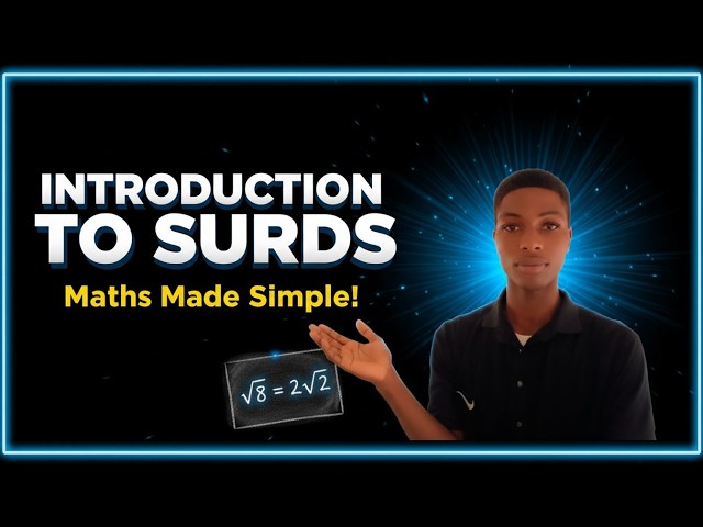 Introduction to Surds — Everything You Need to Know (GCSE/A-Level Maths)
