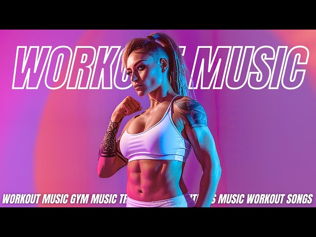 Fitness Music 2026 💪 Gym Motivation Songs, Training Music, Running Workout Playlist