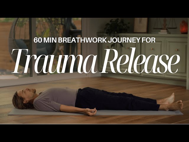 60 Min Breathwork for Trauma Release & Emotional Renewal