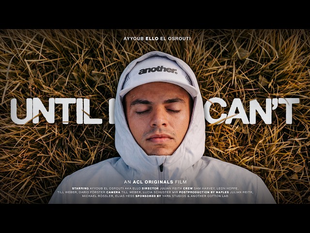 UNTIL I CAN'T | A Story of pushing human limits | LAST SOUL ULTRA | ACL ORIGINALS (Documentary)