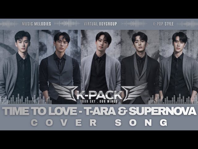 T-ARA & SUPERNOVA - TIME TO LOVE | K-POP | BOYGROUP REMAKE | VIDEO LYRICS | K-PACK