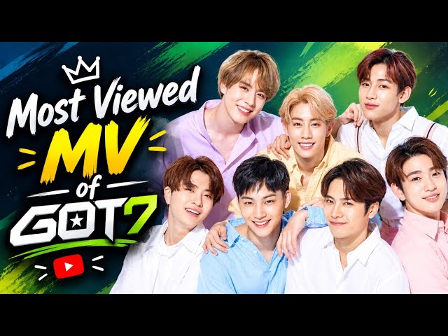 Got7 Most Viewed MV | Got7 Top Songs #got7  #mostviewedonyoutube #mostviewed #mv #kpop
