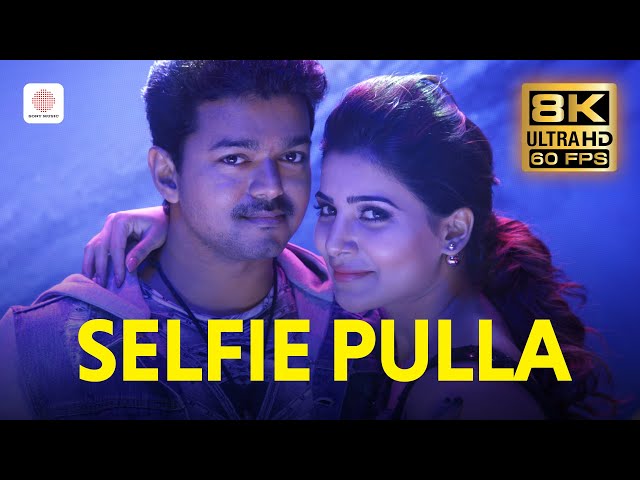 Selfie Pulla 8K 60 FPS Video Song | Kaththi | Vijay | Samantha | Anirudh Ravichander